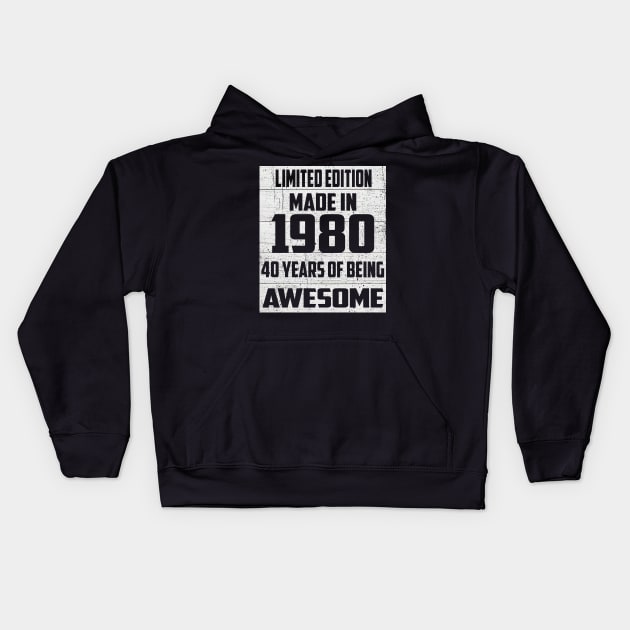 40th Birthday Vintage 1980 Made in 1980 Kids Hoodie by Johnathan Allen Wilson